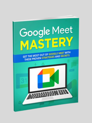 Google Meet Mastery